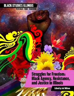 Black Studies Illinois Book Cover: Book 2: Struggles For Freedom- illustration of black fist surrounded by flowery vector graphics